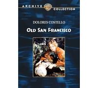 Old San Francisco (DVD) Chas. E. Mack Dolores Costello Josef Swickard
