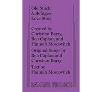 Hannah Moscovitch Ben Caplan Christian B Old Stock: A Refugee Love S (Tascabile)
