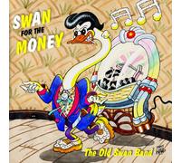 OLD SWAN BAND - SWAN FOR THE MONEY