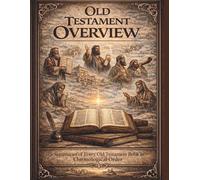 Old Tesament overview In Chronological Order: A Clear and Illustrated Journey Through the Old Testament Overview | 8.5x11, 355 pages | ... Gift for vacations, free times and for studies.
