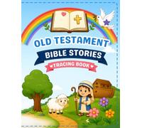 Old Testament Bible Stories Tracing Book: Learn to Trace Letters, Words, and Sentences Through 50 Faith-Filled Bible Stories