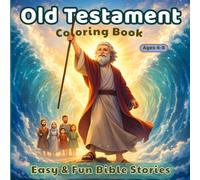 Old Testament Coloring Book for Kids Ages 4-8: Easy & Fun Bible Stories Coloring Book | Christian Activity Book for Boys & Girls