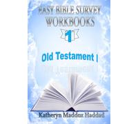 Old Testament I: And How It Relates to the New Testament-Haddad, Katheryn Maddox