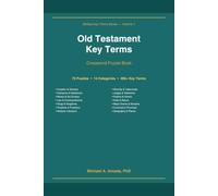 Old Testament Key Terms: Crossword Puzzle Book: 50 Themed Puzzles to Deepen Your Biblical Knowledge - From Genesis to Malachi | For Adults, Seniors & Church Groups | Volume 1