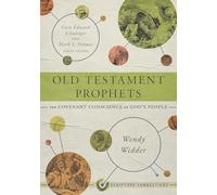 Old Testament Prophets: The Covenant Conscience of God's People