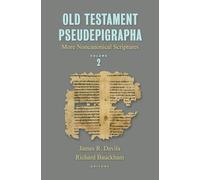 Old Testament Pseudepigrapha: More Noncanonical Scriptures (2)