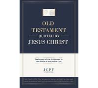 OLD TESTAMENT QUOTED BY J E S U S C H R I S T