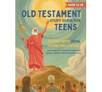 Old Testament Study Guide for Teens: Come Follow Me Weekly Workbook for LDS Young Men and Women Ages 11-18 (Entire Year)