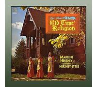 Old Time Religion by Marlene Hershey & The Hershey-Ettes (2011-11-01)