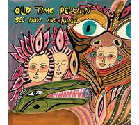 Old Time Relijun - See Now And Know