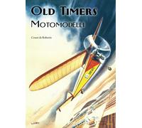 Old Timers: I Motomodelli - De Robertis Cesare
