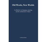 Old Words, New Worlds: A meditation on the endurance of Britain’s political imagination