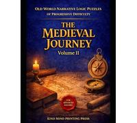 Old World Narrative Logic Puzzles of Progressive Difficulty: The Medieval Journey