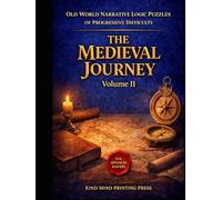 Old World Narrative Logic Puzzles of Progressive Difficulty: The Medieval Journey