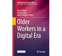 Older Workers in a Digital Era