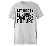 Oldrytee Il Mio Bottino È più Grande del Tuo Futuro T-Shirt da Bambino in Cotone Grigia
