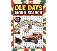 Ole Days Word Search For Adults Large Print: Full Of Nostalgic Fun Wordfind Puzzle Book For Seniors, 85 Themed Nostalgic Adult Activity Books To Keep Brain Active