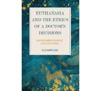 Ole Hartling Euthanasia and the Ethics of a Doctor’s Decision (Copertina rigida)