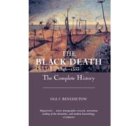 Ole J Benedictow The Black Death 1346-1353: The Complete History (Tascabile)