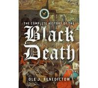 Ole J Benedictow The Complete History of the Black Death (Copertina rigida)