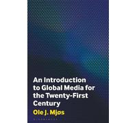Ole J. Mjøs An Introduction to Global Media for the Twenty-Fi (Copertina rigida)
