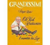 Ole Kirk Kristiansen. L'inventore dei Lego. Ediz. a colori