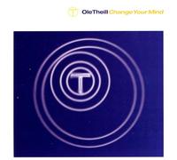Ole Theill - Change Your Mind