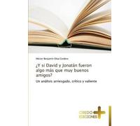 Olea Cordero Héct ¿Y si David y Jonatán fueron algo más que (Tascabile)