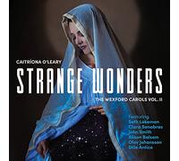 Caitríona O'Leary Strange Wonders: The Wexford Carols Vol. II (CD) Album