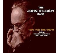 O'Learyjohn Band - Two For The Show (2 CD)