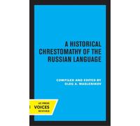 Oleg A. Maslenikov A Historical Chrestomathy of the Russian Language (Tascabile)
