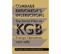 Oleg Gordievsky Christopher Andrew Comrade Kryuchkov's Instructions (Tascabile)