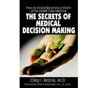 Oleg, I. Reznik The Secrets of Medical Decision Making (Tascabile)