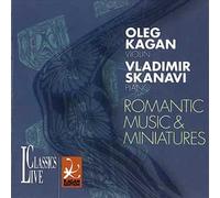 Oleg Kagan - Romantic Music & Miniatur