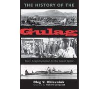 Oleg Khlevniuk The History of the Gulag (Tascabile) Annals of Communism