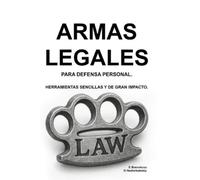 Oleg Nashchubsk Armas legales para defensa personal. Herramientas se (Tascabile)