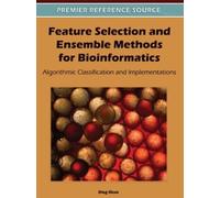 Oleg Okun Feature Selection and Ensemble Methods for Bioinfor (Copertina rigida)