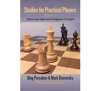 Oleg Pervakov Mark Dvoretsky Studies for Practical Players (Tascabile)
