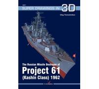 Oleg Pomoshniko The Russian Missile Destroyer of Project 61 (Kashin (Tascabile)