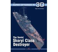 Oleg Pomoshnikov The Soviet Skoryi Class Destroyer (Tascabile)