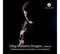 Oleg Shebeta-Dragan; Odense Symphony Orchestra; Anna Skryleva - Oleg Shebeta-Dragan plays Busoni, Francaix, Milhaud & Nielsen