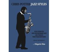 Olegario Diaz Chris Potter Jazz Styles (Tascabile)