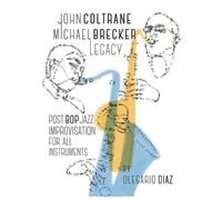 Olegario Diaz John Coltrane Michael Brecker Legacy (Tascabile)