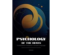 Psychology of the Human: Fundamental Textbook in Simple Language (classical foundations and quantum horizons): 6.1