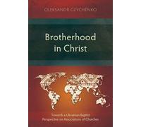 Oleksandr Geychenko Brotherhood in Christ (Tascabile) Studies in Theology