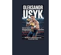 Oleksandr Usyk: The Master of Movement in the Heavyweight Ring"