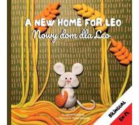 Olena Kalishuk A New Home for Leo/ Nowy dom dla Leo (Tascabile)