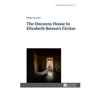 Olena Lytovka The Uncanny House in Elizabeth Bowen’s Fiction (Copertina rigida)