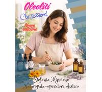 Oleoliti che passione!: Nuova edizione economy