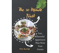 Olesia Naumchyk The 30-Minute Feast (Tascabile)